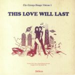 The Chicago Boogie Volume 2: This Love Will Last (reissue)