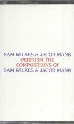 Perform The Compositions Of Sam Wilkes & Jacob Mann