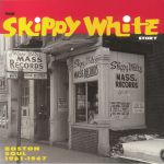 The Skippy White Story: Boston Soul 1961-1967
