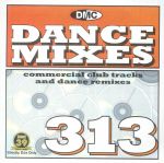 DMC Dance Mixes 313: Commercial Club Tracks & Dance Remixes (Strictly DJ Only)