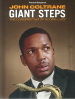 Giant Steps: The Cornerstone Of Modern Jazz By Frank Bergerot