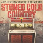 Stoned Cold Country: A 60th Anniversary Tribute To The Rolling Stones