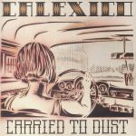 Carried To Dust (reissue)