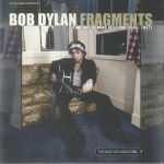 Fragments: Time Out Of Mind Sessions 1996-1997 The Bootleg Series Vol 17 (25th Anniversary Deluxe Edition)