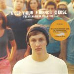 Keep Your Friends Close I'll Always With Mine (10th Anniversary Edition)