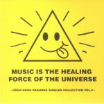 Music Is The Healing Force Of The Universe: Hoga Nord Rekords Singles Collection Vol 4
