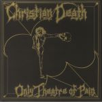 Only Theatre Of Pain (remastered)