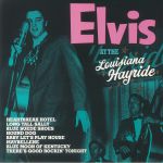 Elvis At The Louisiana Hayride