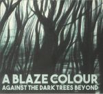 Against The Dark Trees Beyond