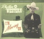 Rhythm & Western Vol 6: I'm Moving On