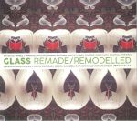 Glass Remade/Remodelled
