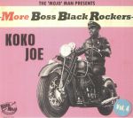 More Boss Black Rockers Vol 4: Koko Joe