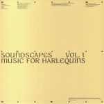 Soundscapes Vol 1: Music For Harlequins