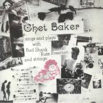 Chet Baker Sings & Plays (Tone Poet Series)