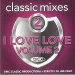 Classic Mixes: I Love Love Vol 2 (Strictly DJ Only)