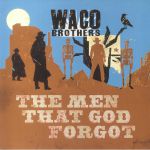 The Men That God Forgot