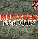 Mutated For 200X