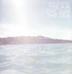 The Air The Sun The Sea