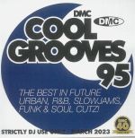 DMC Cool Grooves 95: The Best In Cooler Hits & Future Urban R&B Pop Chilled House D&B Dubstep Slowjams Jazz Funk & Soul Cutz (Strictly DJ Only)