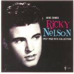 Here Comes Ricky Nelson 1957-1962 Hits Collection