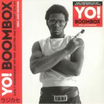 Yo! Boombox: Early Independent Hip Hop Electro & Disco Rap 1979-83