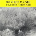 Not So Deep As A Well: Myriam Gendron Sings Dorothy Parker