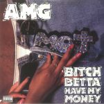 Bitch Betta Have My Money (reissue)