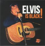 Elvis Is Black! (Deluxe Edition) (Record Store Day RSD 2023)
