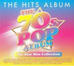 The Hits Album: The 70's Pop Album The Star Hits Collection
