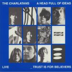 A Head Full Of Ideas/Trust Is For Believers Live (B-STOCK)