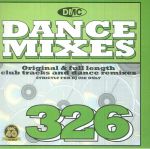 DMC Dance Mixes 326: Original & Full Lenght Club Tracks & Dance Remixes (Strictly DJ Only)