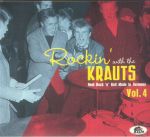 Rockin' With The Krauts Vol 4: Real Rock'n'Roll Made In Germany