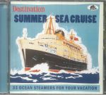 Destination Summer Sea Cruise: 33 Ocean Steamers For Your Vacation