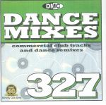 DMC Dance Mixes 327: Commercial Club Tracks & Dance Remixes (Strictly DJ Only)