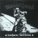 Iron Horse/Born To Lose (remastered)