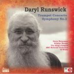 Daryl Runswick: Concerto For Trumpet & Symphony No 2