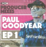 DMC Producer Mixes EP: Paul Goodyear Volume 1 (Strictly DJ Only)