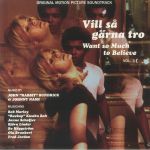 Vill Sa Garna Tro: Want So Much To Believe Vol 1 (Soundtrack)