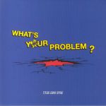 What's Your Problem?