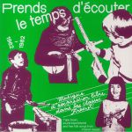 Prends Le Temps D'ecouter: Tape Music, Sound Experiments & Free Folk Songs by Children from Freinet Classes 1962-1982