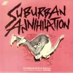 Suburban Annihilation: The California Hardcore Explosion 1978-1983