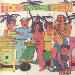 Tokyo Riddim: 1976-1985