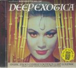 Deep Exotica: Music From Martin Denny's Lush Lounge