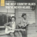 The Rough Guide To The Best Country Blues You've Never Heard Vol 2