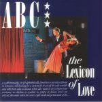 The Lexicon Of Love (40th Anniversary Edition)