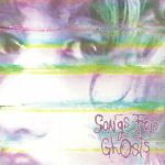 Songs For Ghosts
