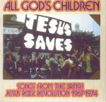 All God's Children: Songs From The British Jesus Rock Revolution 1967-1974