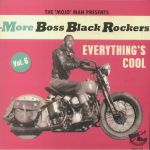 More Boss Black Rockers Vol 6: Everything's Cool