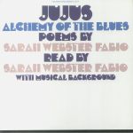 Jujus/Alchemy Of The Blues