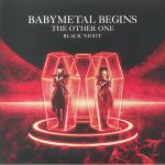Babymetal Begins/The Other One/Black Night (Japanese Edition)